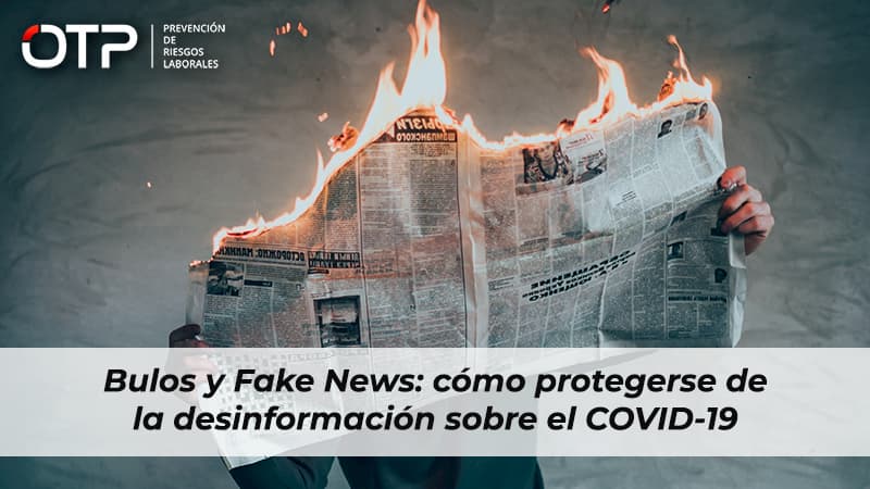 Bulos y Fake News: cómo protegerse de la desinformación sobre el COVID-19